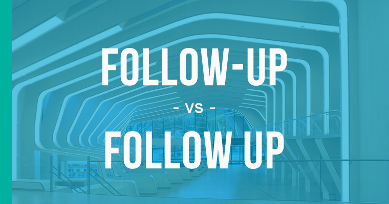 Follow-up versus follow up 