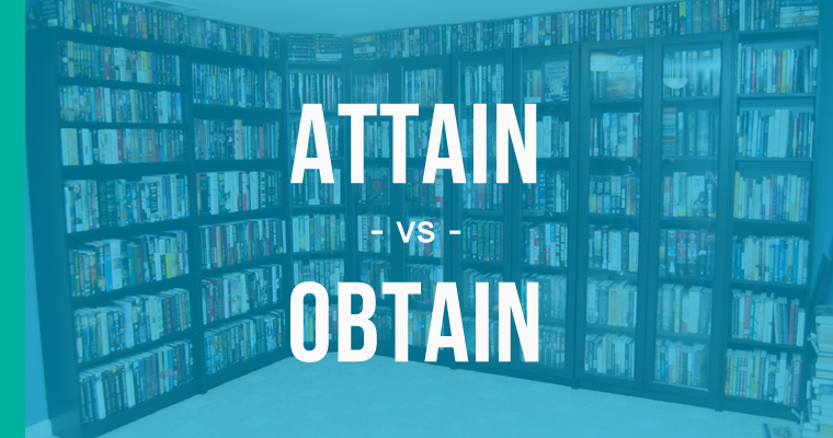 what is the difference between obtain and attain