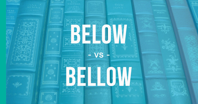 below versus bellow