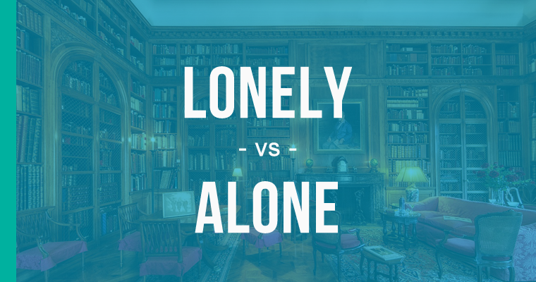 lonely versus alone