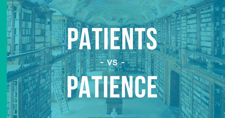 patients versus patience