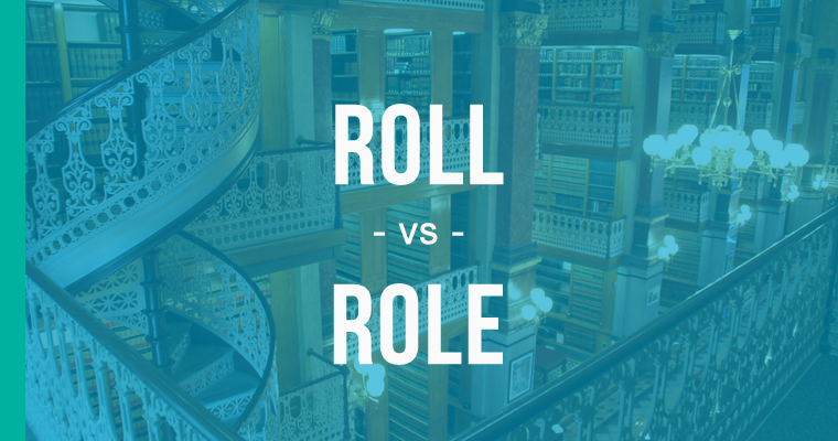 roll versus role