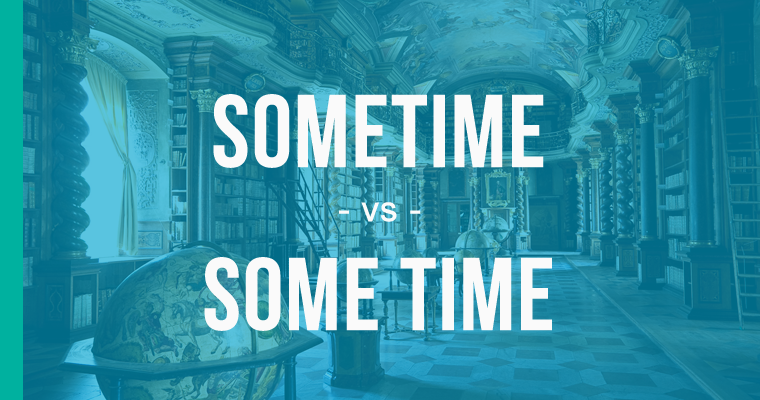 sometime versus some time