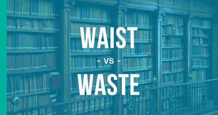 waist versus waste