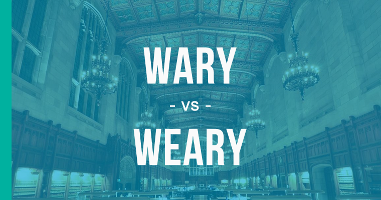 wary versus weary 