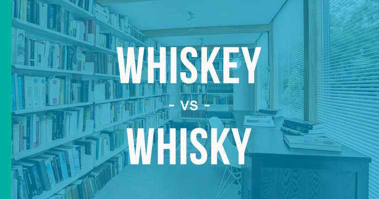 whiskey versus whisky