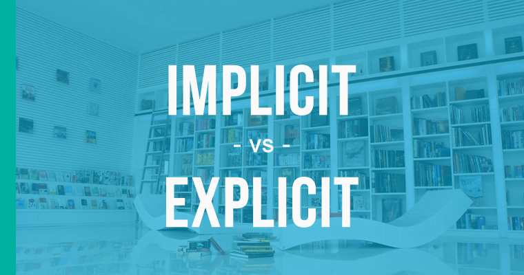 implicit versus explicit 
