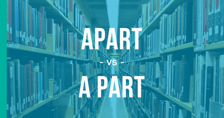 apart versus a part