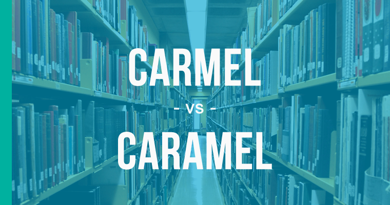 carmel versus caramel