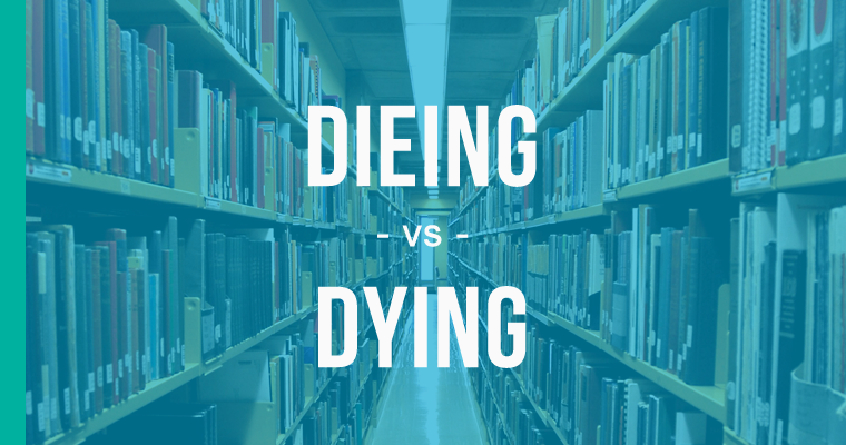 dieing versus dying