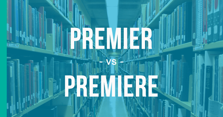 premier versus premiere 