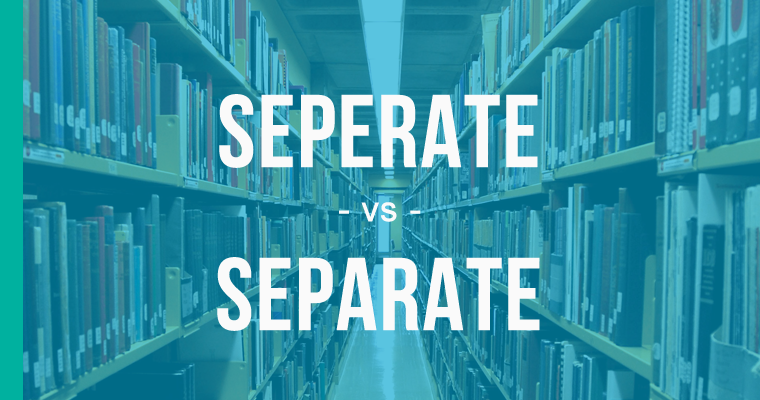 seperate versus separate 
