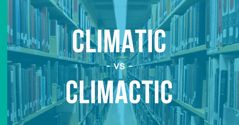 climatic versus climactic